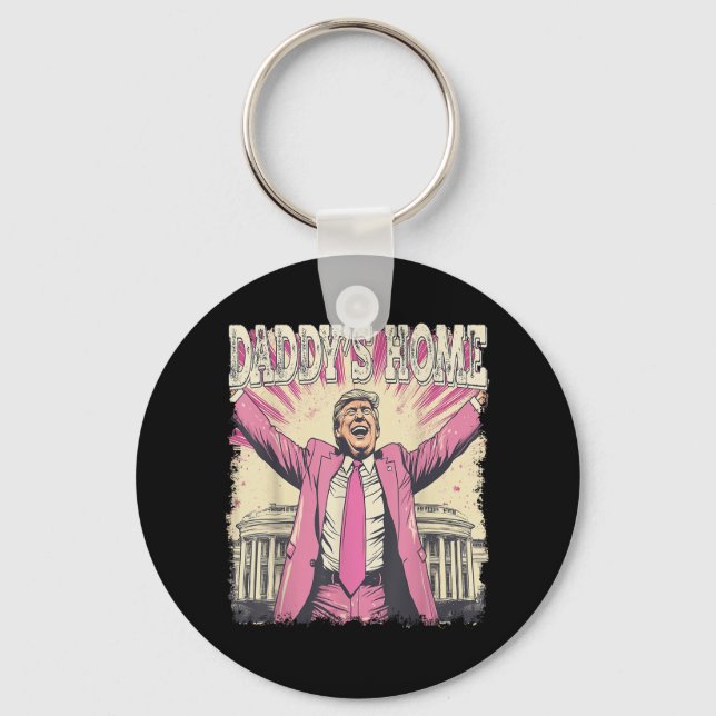 Daddys Home Trump Funny Daddys Home  Keychain (Front)