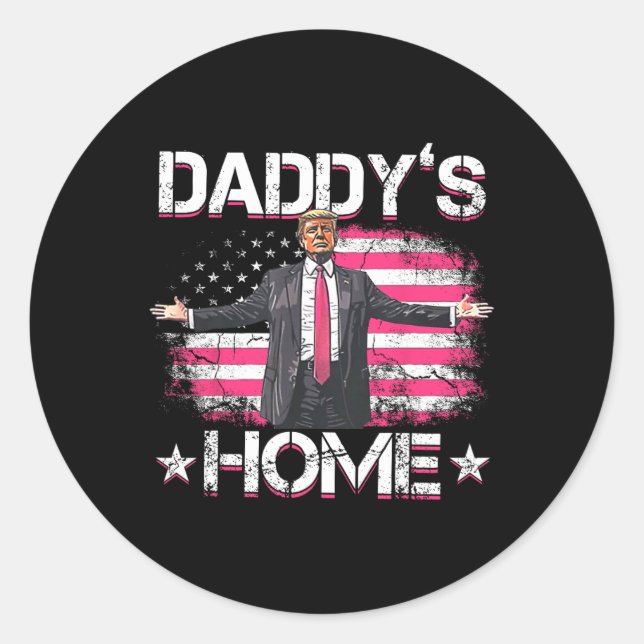 Daddys Home Trump Pink 2024 Funny Trump Take Ameri Classic Round Sticker (Front)