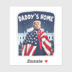 Daddy's Home Trump Pink 2024 Take America Back Sticker