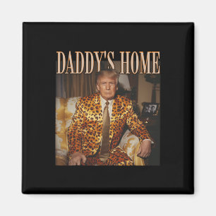 Daddy's Home Trump Trump 2024 Leopard Funny Magnet