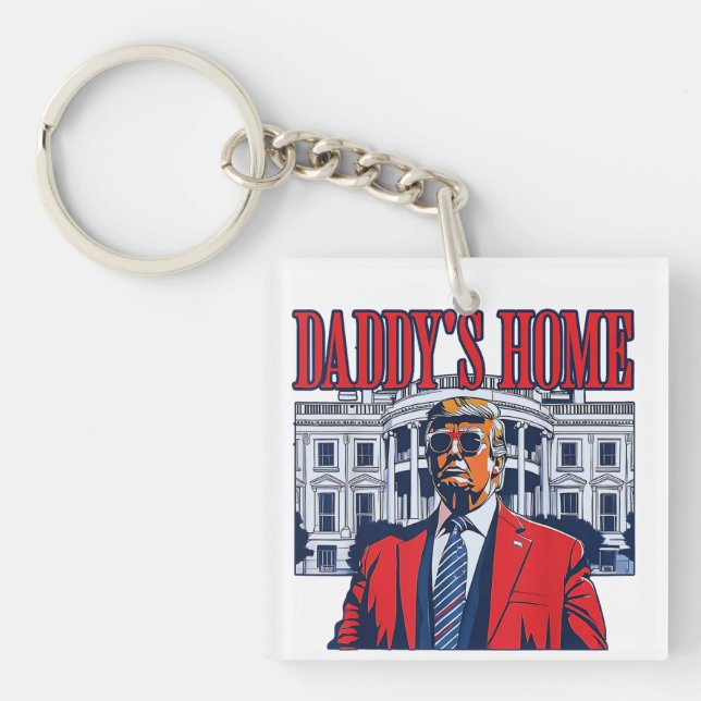 Daddy's Home Trump | White House Trump Gift Keychain (Front)