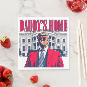 Daddy's Home Trump Whitehouse Patriotic Napkins