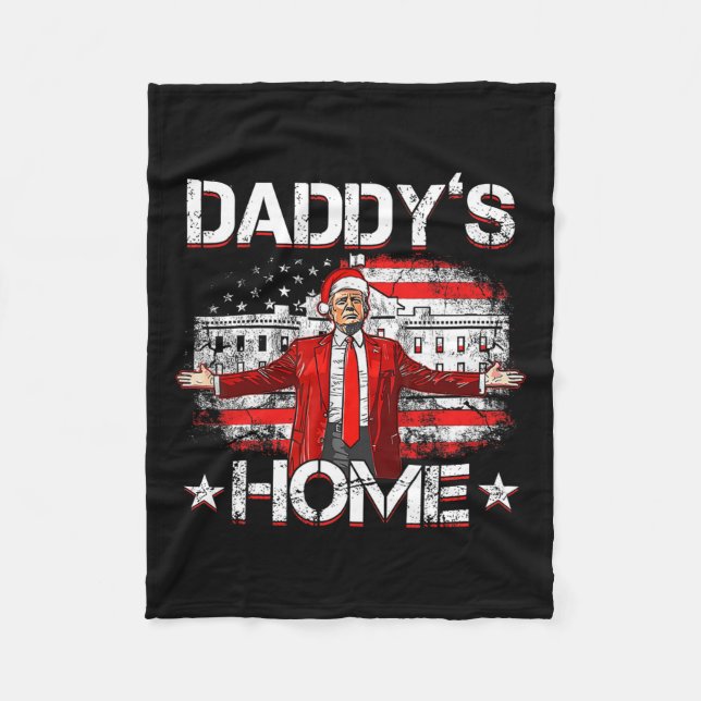 Daddys Home Trump Xmas 2024 Funny Trump Take Ameri Fleece Blanket (Front)