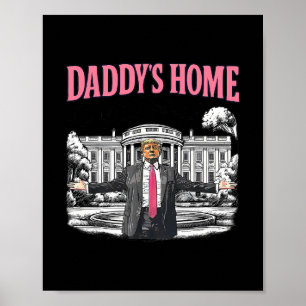 Daddy's Home White House 2025 President Trump 1  Poster