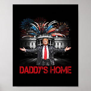 Daddy's Home White House 2025 President Trump  Poster