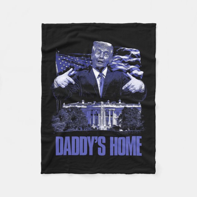 Daddys Home White House Trump 2024 Election  Fleece Blanket (Front)