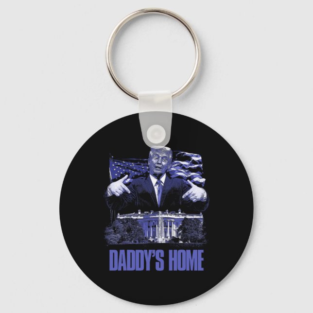 Daddys Home White House Trump 2024 Election  Keychain (Front)
