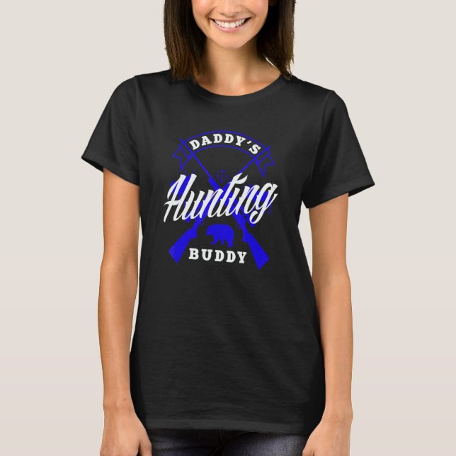 Daddy's Hunting Buddy Father Son Matching Hunter T-Shirt (Front)