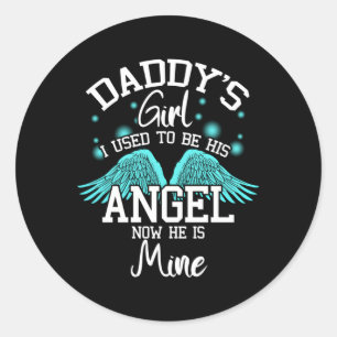 Daddy'S I Used To Be His Angel Now He Is Mine- Dau Classic Round Sticker