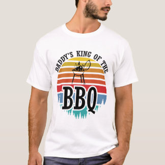 Daddy's King Of The Bbq Funny BBQ Grilling Gift T-Shirt