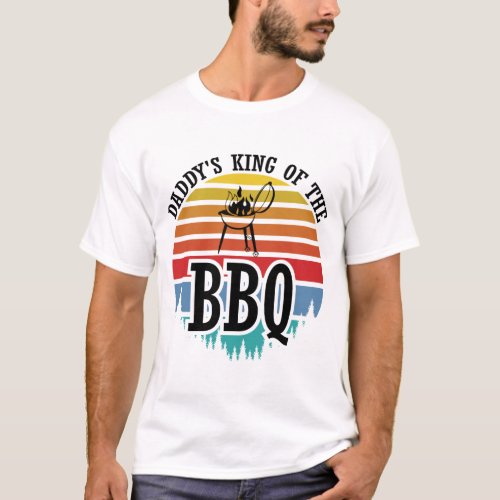 Daddys King Of The Bbq Funny BBQ Grilling Gift T_Shirt