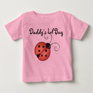 Daddy's Lil Bug- 6 Mos. Playtime Edition. Baby T-Shirt