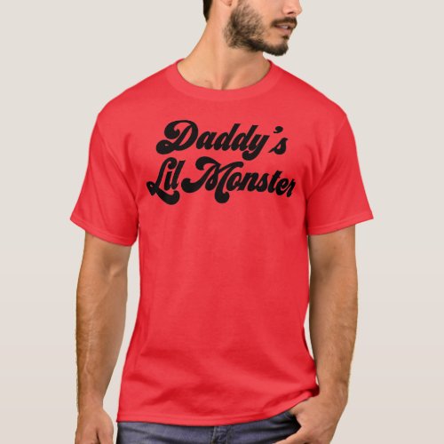 Daddys Lil Monster  T_Shirt