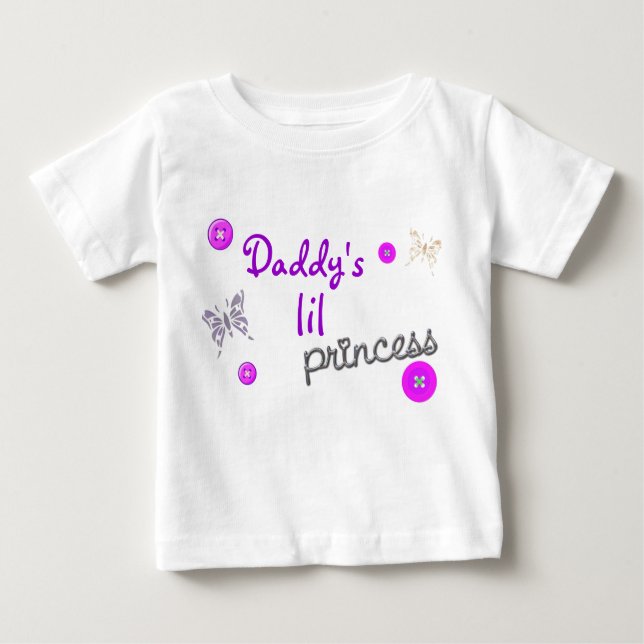Daddys lil princess baby T-Shirt (Front)