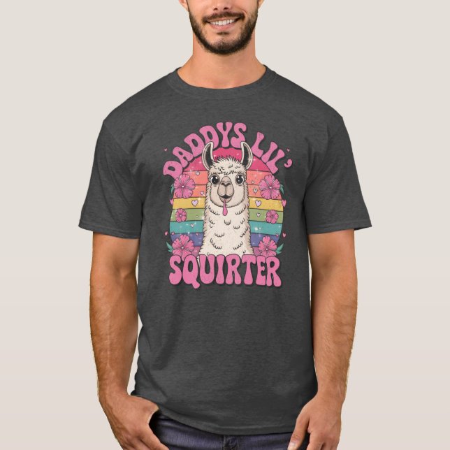 Daddys Lil Squirter friend T-Shirt (Front)