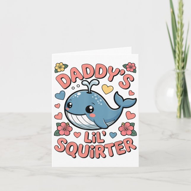 Daddys Lil Squirter Funny Inappropriate Adult Humo Card (Front)