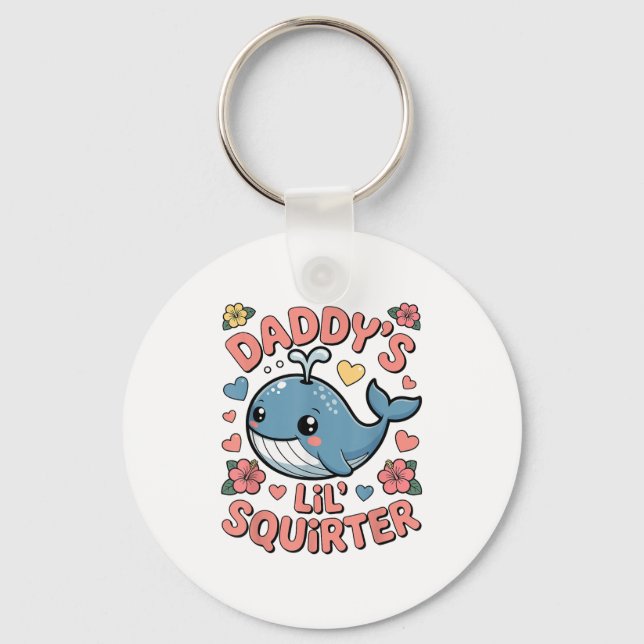 Daddys Lil Squirter Funny Inappropriate Adult Humo Keychain (Front)