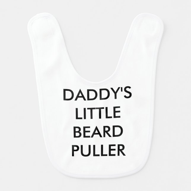 daddy's little beard puller baby bib shower gift (Front)