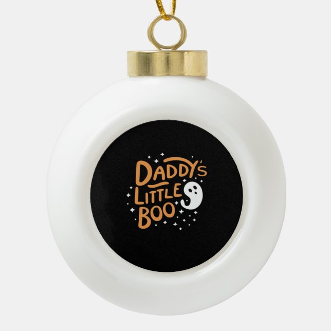 Daddys Little Boo Happy Halloween Style Ceramic Ball Christmas Ornament (Front)
