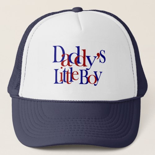 Daddys little boy trucker hat