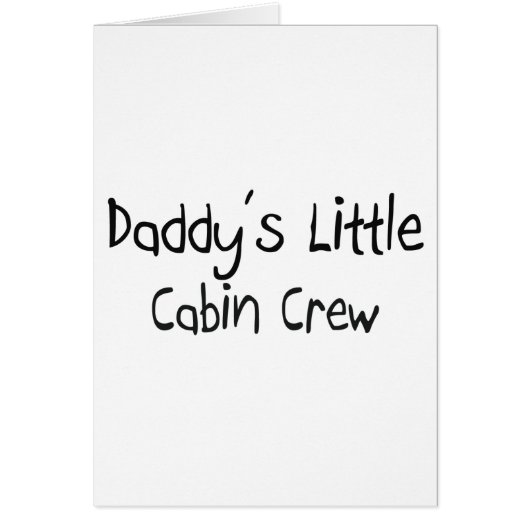Daddy's Little Cabin Crew Cards (Front)
