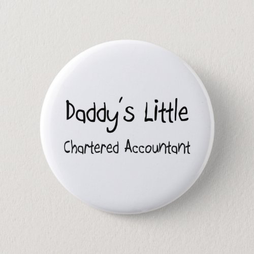 Daddys Little Chartered Accountant Button