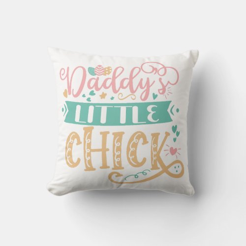 Daddys Little Chick Easter Throw Pillow