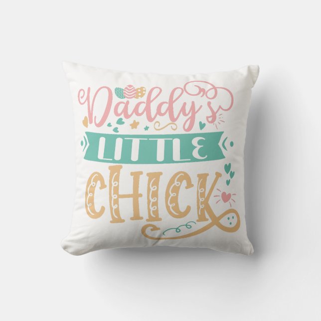 Daddy's Little Chick Easter Throw Pillow (Front)