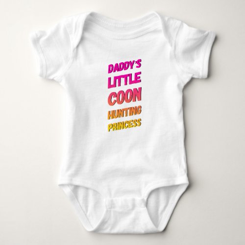 Daddys Little Coon Hunting Princess Baby Bodysuit