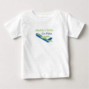 Daddys little CoPilot Baby T-Shirt