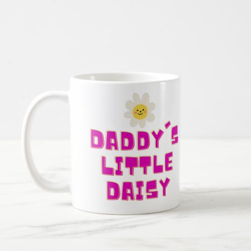 Daddys Little Daisy Father Daughter Cute Coffee Mug
