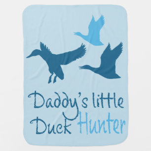 Daddys Little Duck Hunter Baby Blanket