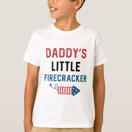 Daddys Little Firecracker  Independence Day Kids T_Shirt