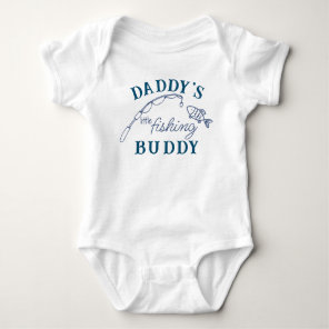 Daddy's little fishing buddy funny newborn gifft baby bodysuit