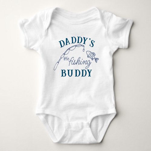 Daddys little fishing buddy funny newborn gifft baby bodysuit