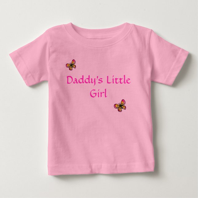 Daddy's Little Girl Baby T-Shirt (Front)