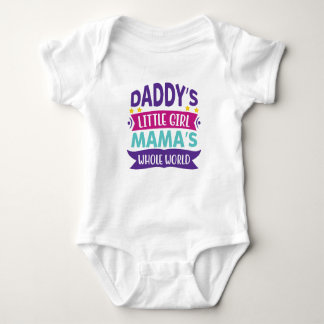 daddys little girl mamas whole world baby bodysuit