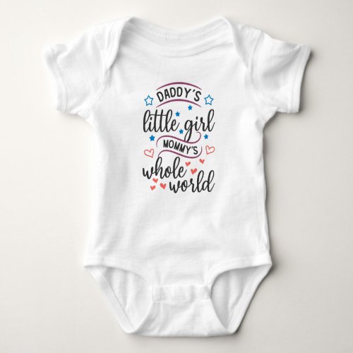 Daddys Little Girl Mommys Whole World Baby Bodysuit