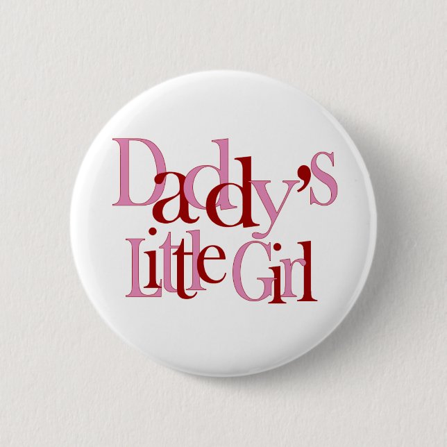 Daddy's little girl pinback button (Front)
