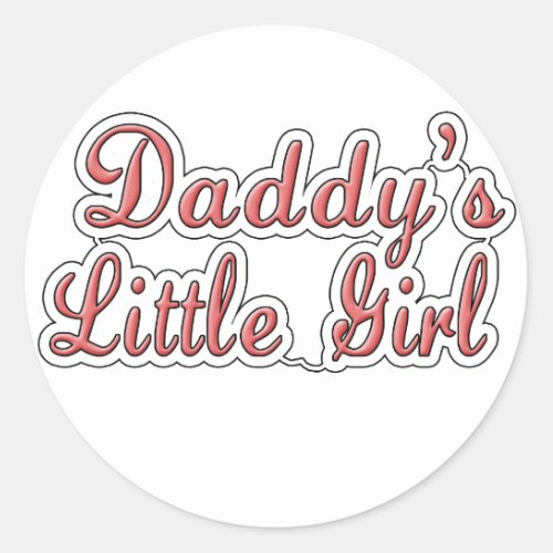 Daddys Little Girl Text  Classic Round Sticker