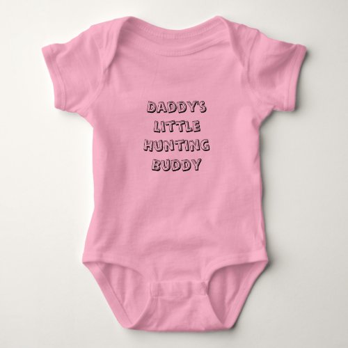 Daddys Little Hunting Buddy Baby Girl Jumpsuit Baby Bodysuit