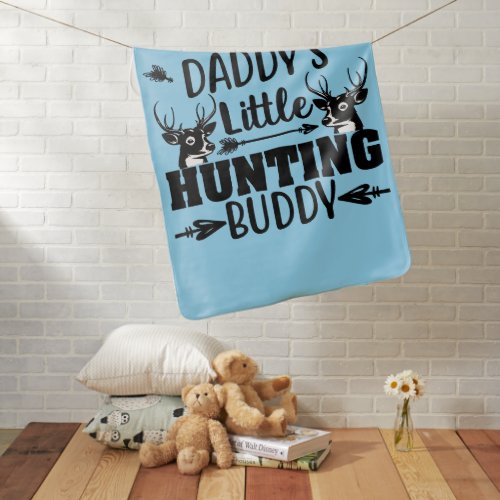 Daddys Little Hunting Buddy with Deer Baby Blanket