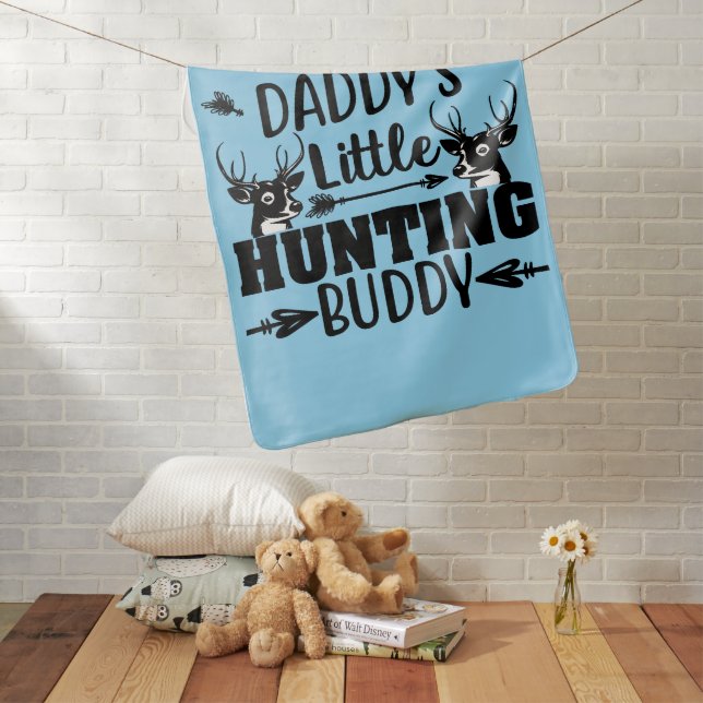 Daddy's Little Hunting Buddy with Deer Baby Blanket (In Situ)