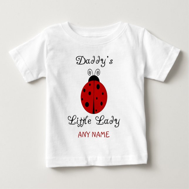 Daddy's Little Lady!  Ladybug Design Baby T-Shirt (Front)