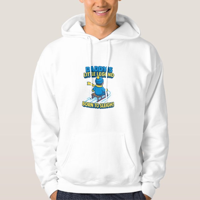 Daddy's Little Legend - Born to Sleigh (Slay!) Hoodie (Front)