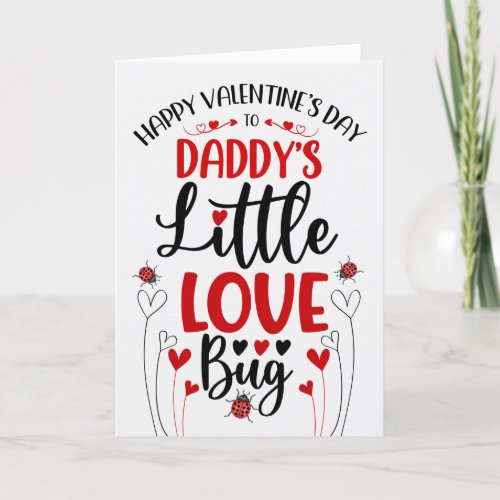 Daddys Little Love Bug Valentine Holiday Card