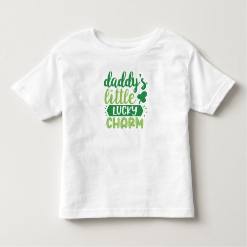 Daddys Little Lucky Charm  Toddler T_shirt