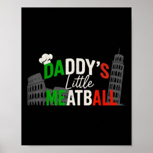 Daddys Little Meatball Mommy's Little Meatball Poster