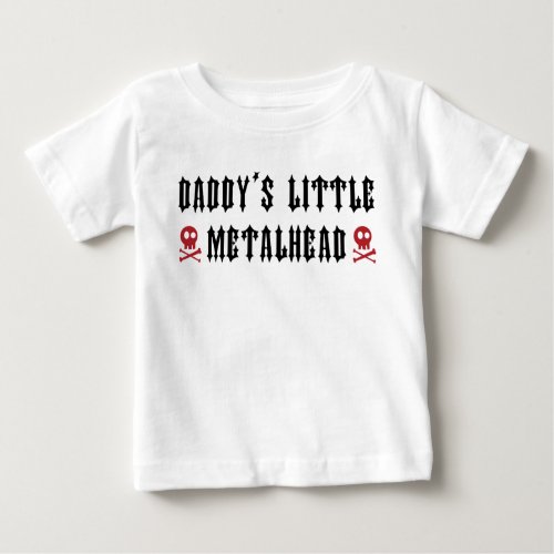 Daddys Little Metalhead Baby T_Shirt