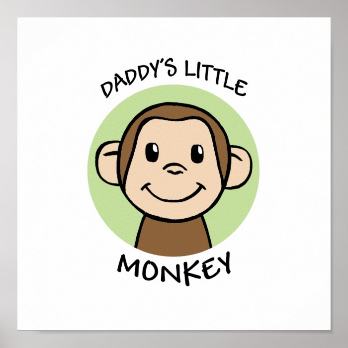 Daddy's Little Monkey Print
